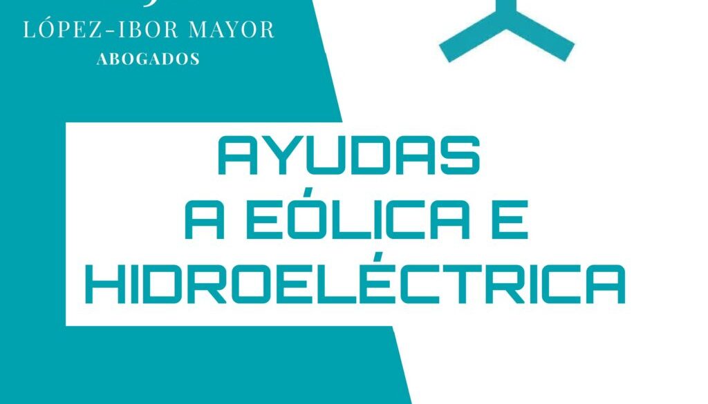 López Ibor Abogados Renovables Electricidad Eolica Hidroelectrica Hibridación