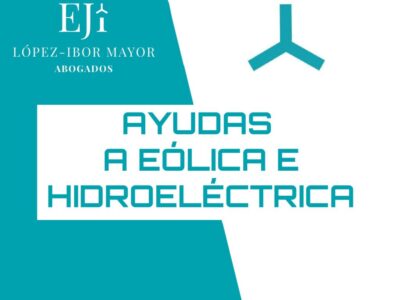 López Ibor Abogados Renovables Electricidad Eolica Hidroelectrica Hibridación