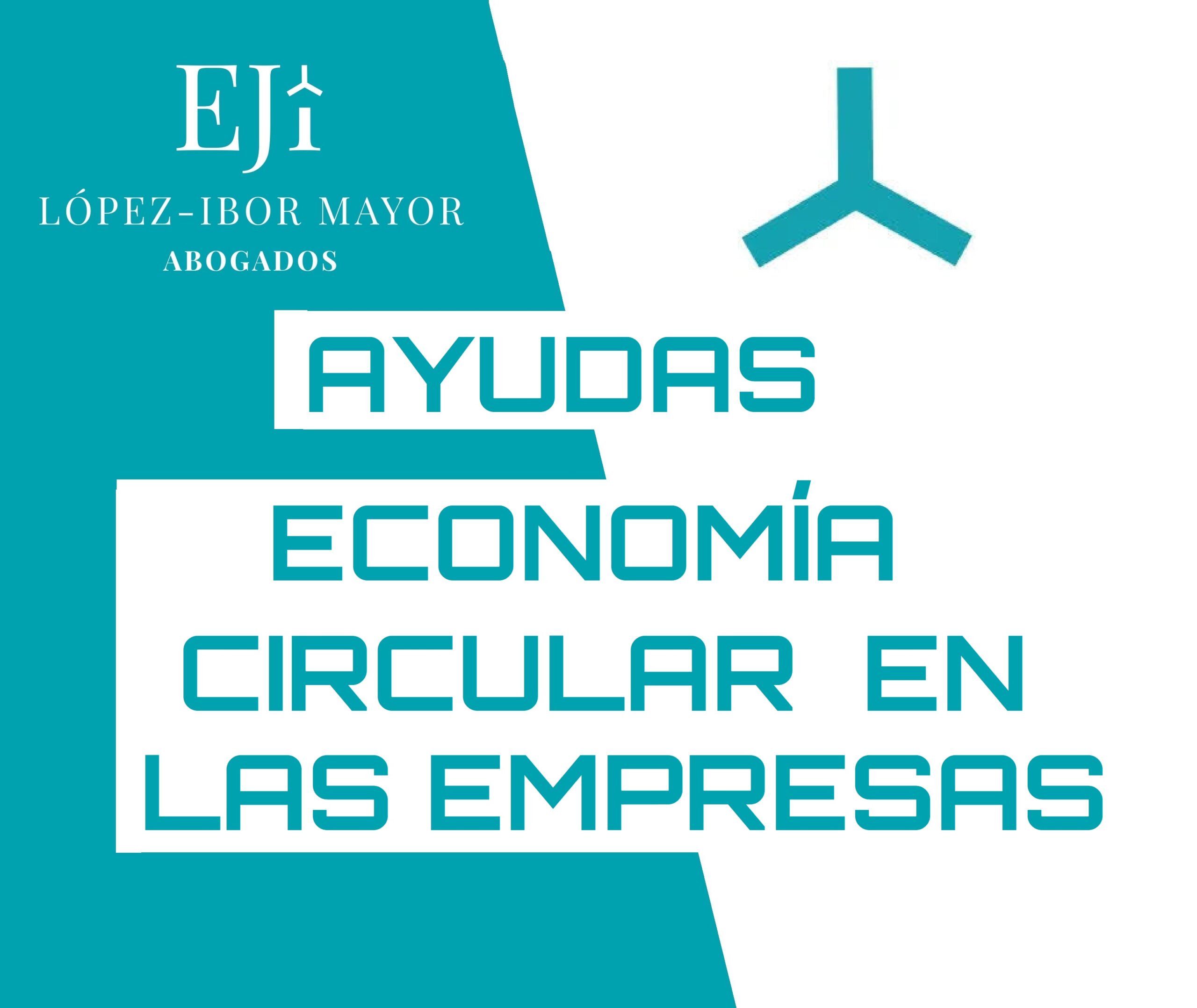 Lopez Ibor Abogados energia autoconsumo economia circular ayudas next generation