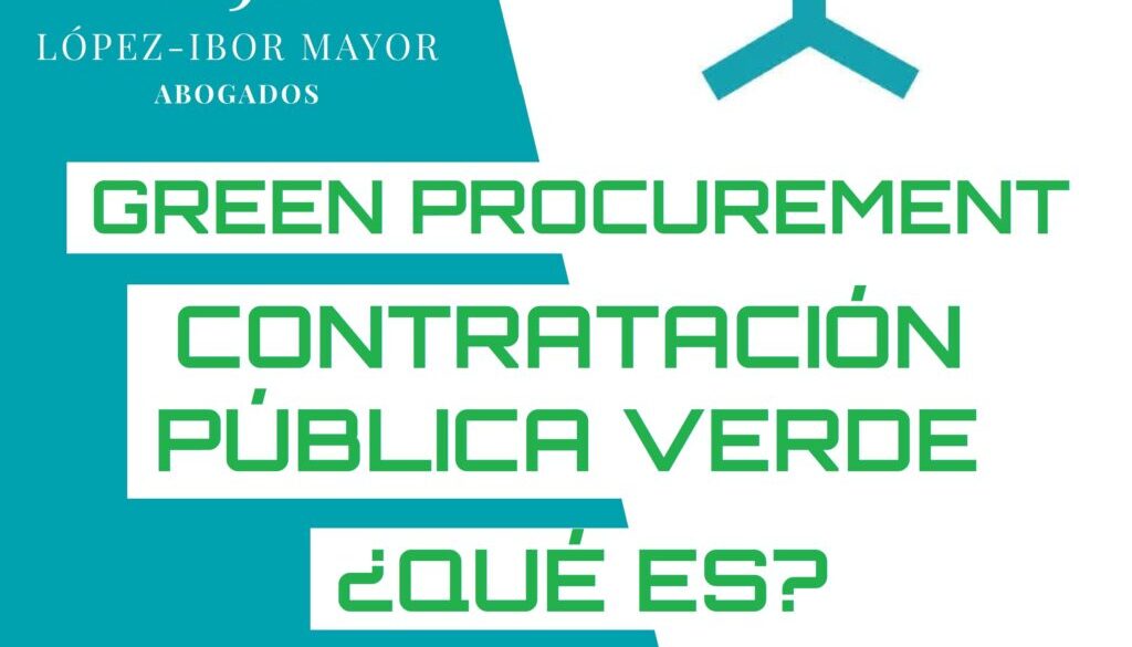 Vicente Lopez Ibor Mayor Abogados Contratacion Publica Verde Green Procurement