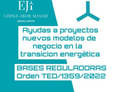 Abogados Lopez Ibor Mayor energias renovables autoconsumo y comunidades energeticas ayudas transicion energetica