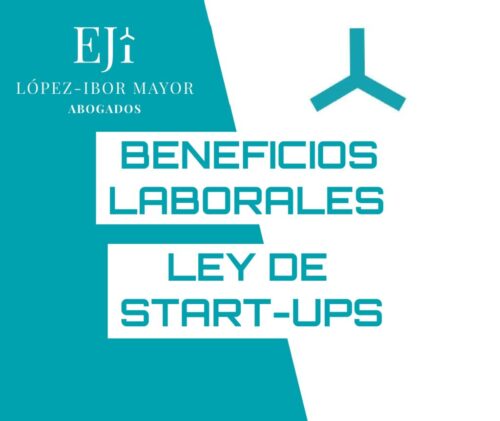 Lopez Ibor Abogados derecho laboral trabajo empresas emergentes startups