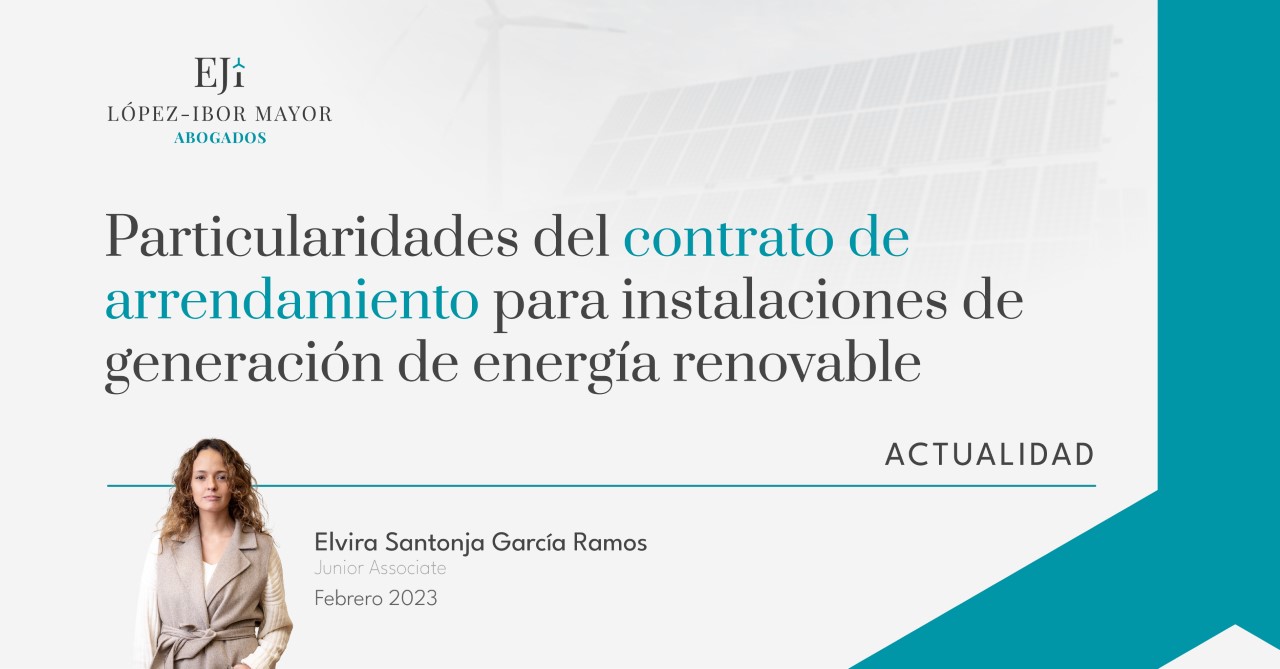 Vicente López-Ibor Abogados Arrendamientos de instalaciones de energías renovables