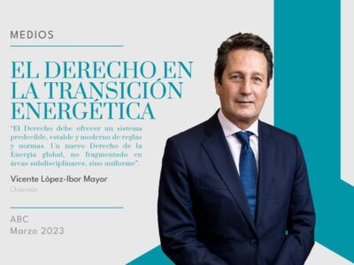 Vicente López-Ibor Abogados derecho transición energética