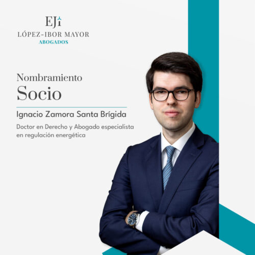 Abogados López-Ibor Mayor Energías renovables nuevo socio Ignacio zamora